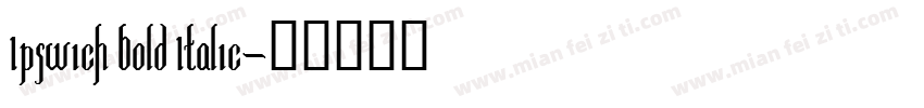 Ipswich Bold Italic字体转换